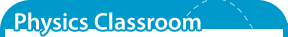 The Physics Classroom